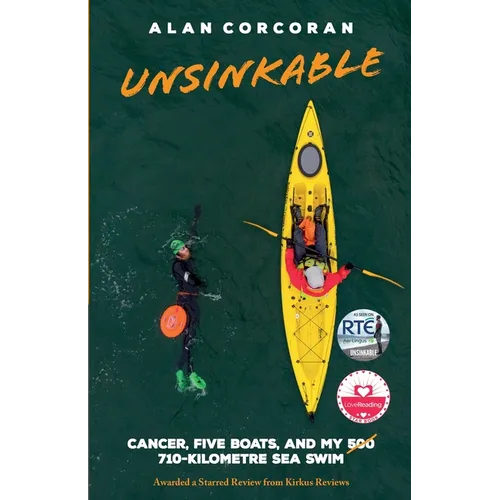 Unsinkable: Cancer, Five Boats, and my 710-Kilometre Sea Swim