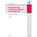 Problemlösung Und Kommunikation Im Management: Vorgehensweisen Und Techniken