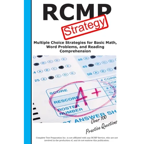 RCMP Strategy: Winning Multiple Choice Strategies for the RCMP Police Aptitude Test