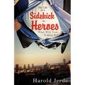 My Life as a Sidekick to Heroes