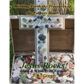 Birthing Forth the Treasures of the Father's Heart: Jesus Rocks