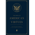 The Book of American Virtues: 250 National Heroes - A Legacy Guided by Providence