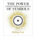 The Power of Symbols: Sacred Images for Meditation, Divination, and Coloring