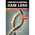 Understanding Hair Loss in Men: Causes, Solutions, and Treatments
