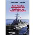 South China Sea Development & Implication Freedom Navigation