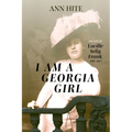 I Am a Georgia Girl: The Life of Lucille Selig Frank, 1888-1957