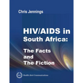 HIV/AIDS in South Africa - The Facts and the Fiction