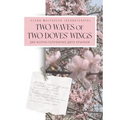 Two Waves of Two Doves' Wings: Две Волны Голубиныm
