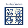 Creating Hawaiian-Inspired Quilts