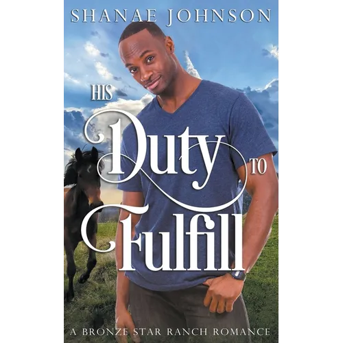 His Duty to Fulfill