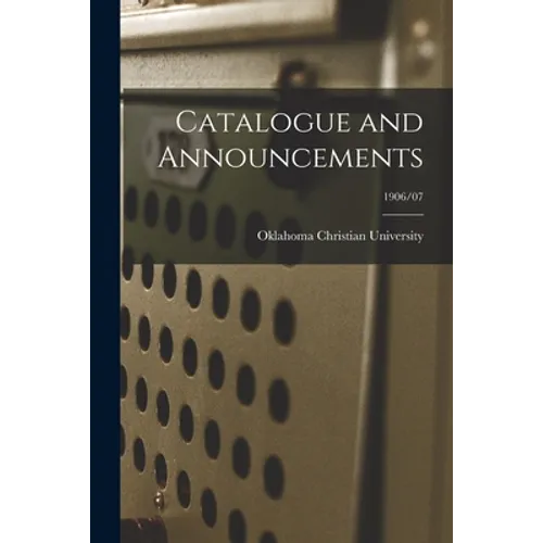 Catalogue and Announcements; 1906/07