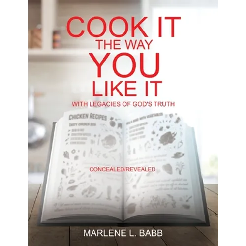 Cook It The Way You Like It with Legacies of God's Truth