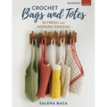 Crochet Bags and Totes: 10 Fresh and Modern Designs