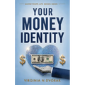 Your Money Identity: Moneyhope.life series book 1