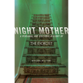 Night Mother: A Personal and Cultural History of The Exorcist
