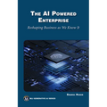 The AI Powered Enterprise: Reshaping Business as We Know It