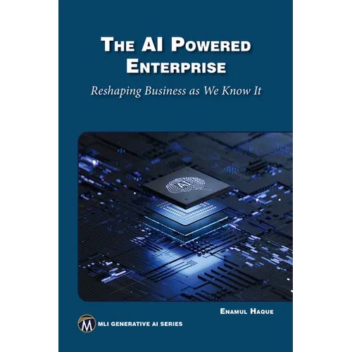 The AI Powered Enterprise: Reshaping Business as We Know It