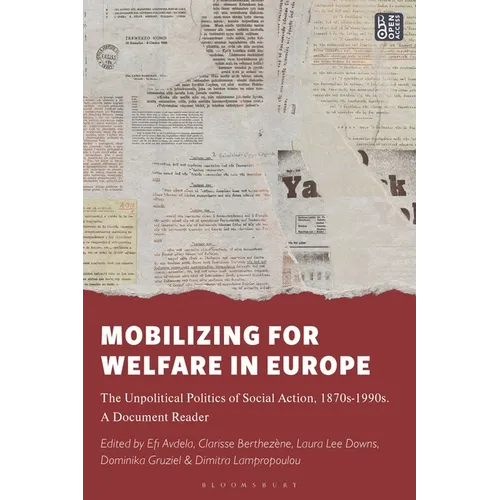 Mobilizing for Welfare in Europe: The Unpolitical Politics of Social Action, 1870s-1990s. a Document Reader