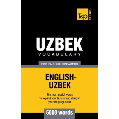 Uzbek vocabulary for English speakers - 5000 words