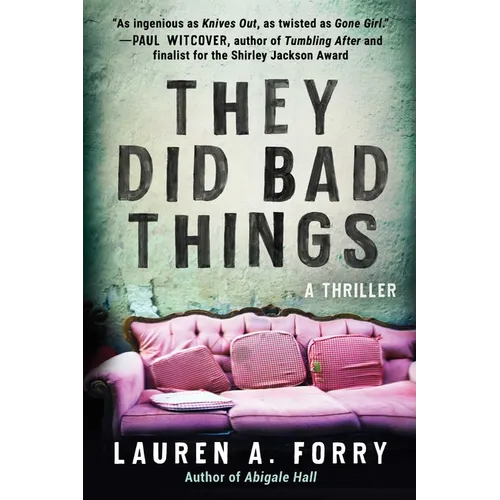 They Did Bad Things: A Thriller