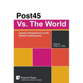 Post45 Vs. The World: Literary Perspectives on the Global Contemporary