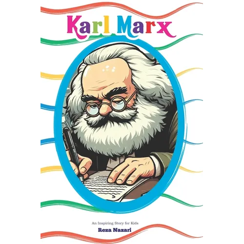 The Story of Karl Marx: An Inspiring Story for Kids