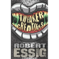 Tweaker Creatures