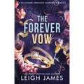The Forever Vow: A Billionaire Arranged Marriage Romance