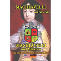 Machiavelli and Fairy Tales/ Machiavelli und Märchen, Side by Side English-German Book
