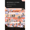 Becoming a Citizen: Linguistic Trials and Negotiations in the UK