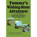 Tommy's Wishing-Stone Adventures--The Wishing Stone, Wishes Come True, Change of Heart