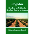 Jojoba: New Crop for Arid Lands, New Raw Material for Industry