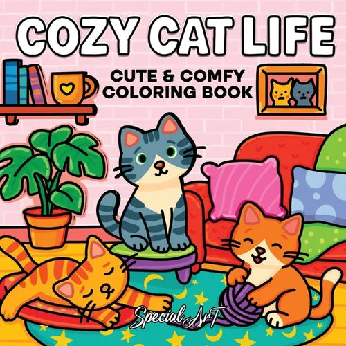 Cozy Cat Life: A Cute and Relaxing Coloring Book of Feline Fun and Cozy Moments