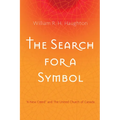 The Search for a Symbol: "A New Creed" and the United Church of Canada