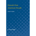 Detroit's First American Decade: 1796 to 1805