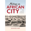 Making an African City: Technopolitics and the Infrastructure of Everyday Life in Colonial Accra