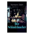 Der Schindelmacher: Historischer Roman