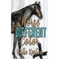 A Horse of a Different Color
