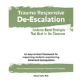 Trauma Responsive De-Escalation: Evidence-Based Strategies That Work in the Classroom