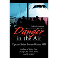 Danger in the Air: Federal Aviation Administration Blunders