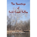 The Hauntings of Cold Creek Hollow