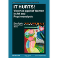It Hurts!: Violence Against Women in Art and Psychoanalysis