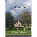 You're: Healing Broken Hearts in Huntersville