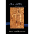 Lithic Scatter and Other Poems