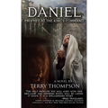 Daniel: Prophet at the King's Command, a Novel