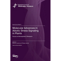 Molecular Advances in Abiotic Stress Signaling in Plants: Focus on Atmospheric Stressors