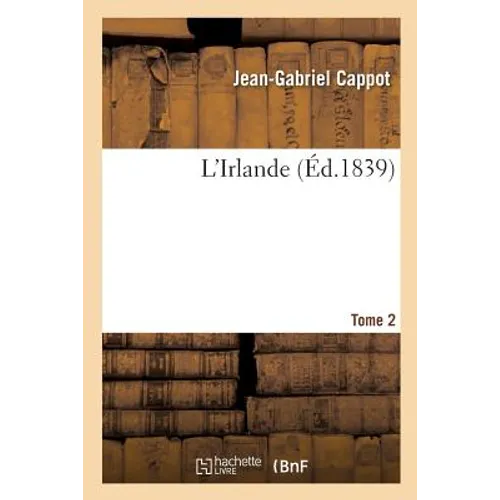 L'Irlande. Tome 2