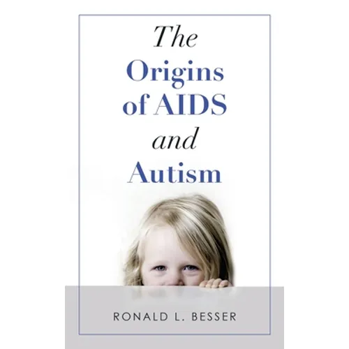 The Origins of Aids and Autism