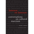 Jameson on Jameson: Conversations on Cultural Marxism