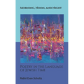 Morning, Noon, and Night: Poetry in the Language of Jewish Time